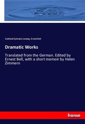Lessing / Bell |  Dramatic Works | Buch |  Sack Fachmedien