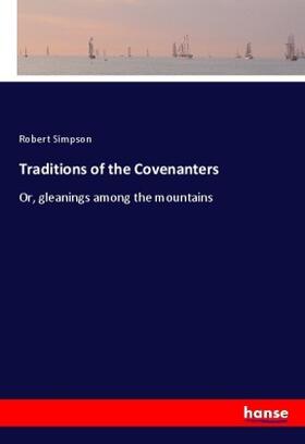 Simpson |  Traditions of the Covenanters | Buch |  Sack Fachmedien