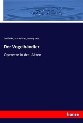 Zeller / West / Held |  Der Vogelhändler | Buch |  Sack Fachmedien