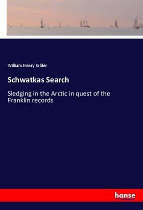 Gilder |  Schwatkas Search | Buch |  Sack Fachmedien