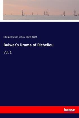 Lytton / Booth |  Bulwer's Drama of Richelieu | Buch |  Sack Fachmedien
