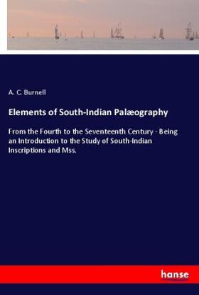 Burnell |  Elements of South­Indian Palæography | Buch |  Sack Fachmedien