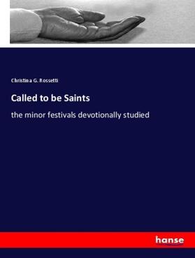 Rossetti |  Called to be Saints | Buch |  Sack Fachmedien
