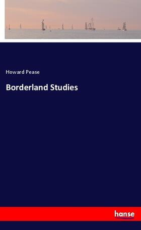 Pease |  Borderland Studies | Buch |  Sack Fachmedien