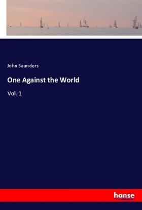 Saunders |  One Against the World | Buch |  Sack Fachmedien