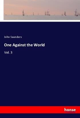 Saunders |  One Against the World | Buch |  Sack Fachmedien