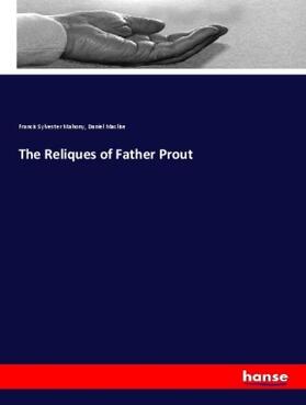 Mahony / Maclise |  The Reliques of Father Prout | Buch |  Sack Fachmedien