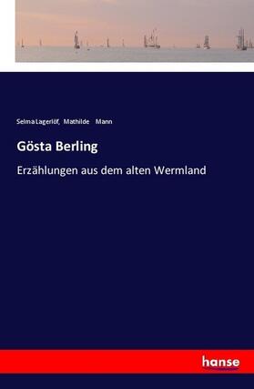 Lagerlöf / Mann |  Gösta Berling | Buch |  Sack Fachmedien