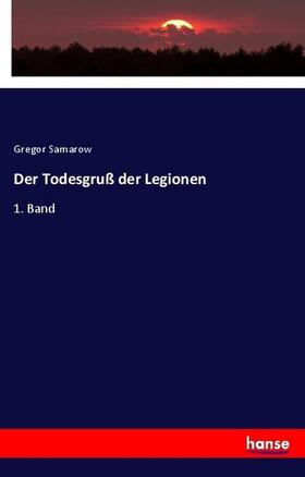 Samarow |  Der Todesgruß der Legionen | Buch |  Sack Fachmedien
