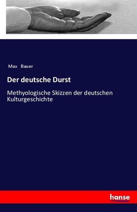 Bauer |  Der deutsche Durst | Buch |  Sack Fachmedien