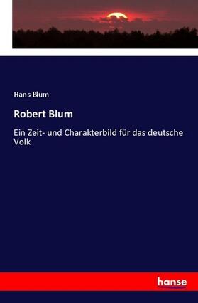 Blum |  Robert Blum | Buch |  Sack Fachmedien