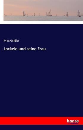 Geißler |  Jockele und seine Frau | Buch |  Sack Fachmedien