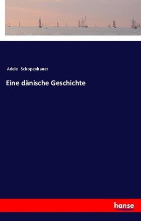 Schopenhauer |  Eine dänische Geschichte | Buch |  Sack Fachmedien