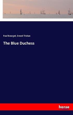 Bourget / Tristan |  The Blue Duchess | Buch |  Sack Fachmedien