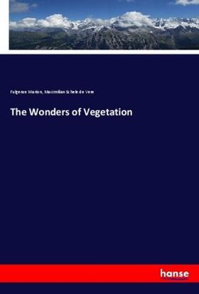 Marion / Schele De Vere |  The Wonders of Vegetation | Buch |  Sack Fachmedien