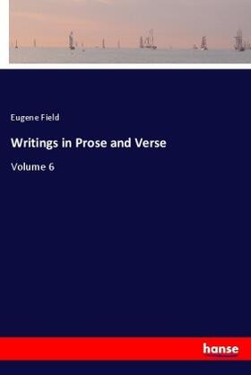 Field |  Writings in Prose and Verse | Buch |  Sack Fachmedien