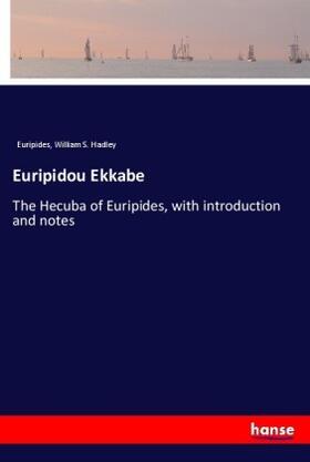 Hadley |  Euripidou Ekkabe | Buch |  Sack Fachmedien