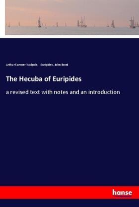Walpole / Bond |  The Hecuba of Euripides | Buch |  Sack Fachmedien