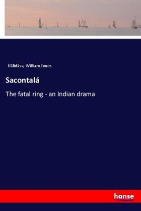 Jones |  Sacontalá | Buch |  Sack Fachmedien