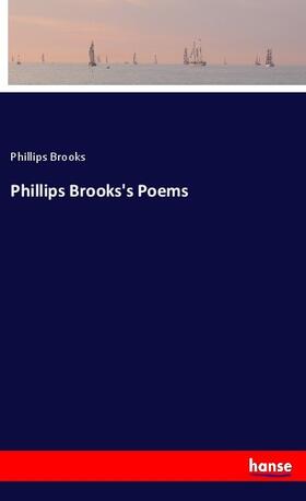 Brooks |  Phillips Brooks's Poems | Buch |  Sack Fachmedien