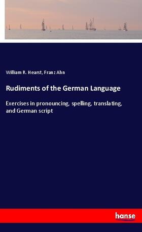 Hearst / Ahn |  Rudiments of the German Language | Buch |  Sack Fachmedien