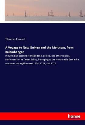 Forrest |  A Voyage to New Guinea and the Moluccas, from Balambangan | Buch |  Sack Fachmedien