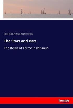Kelso / Wilmer |  The Stars and Bars | Buch |  Sack Fachmedien