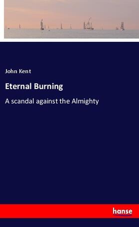Kent |  Eternal Burning | Buch |  Sack Fachmedien