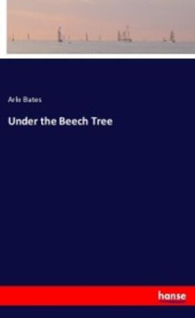 Bates |  Under the Beech Tree | Buch |  Sack Fachmedien