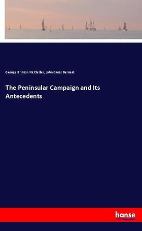 Mcclellan / Barnard |  The Peninsular Campaign and Its Antecedents | Buch |  Sack Fachmedien