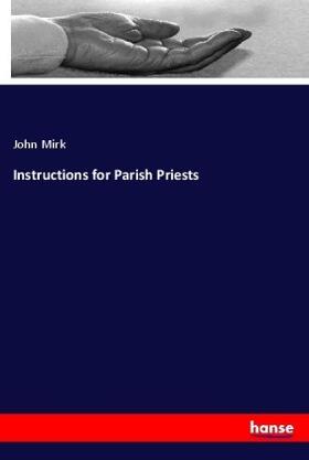 Mirk |  Instructions for Parish Priests | Buch |  Sack Fachmedien