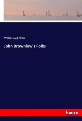 Allen |  John Brownlow's Folks | Buch |  Sack Fachmedien