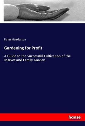 Henderson |  Gardening for Profit | Buch |  Sack Fachmedien