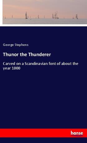 Stephens |  Thunor the Thunderer | Buch |  Sack Fachmedien
