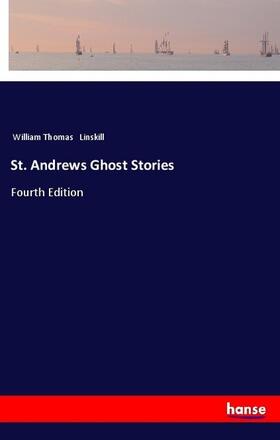 Linskill |  St. Andrews Ghost Stories | Buch |  Sack Fachmedien