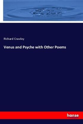 Crawley |  Venus and Psyche with Other Poems | Buch |  Sack Fachmedien