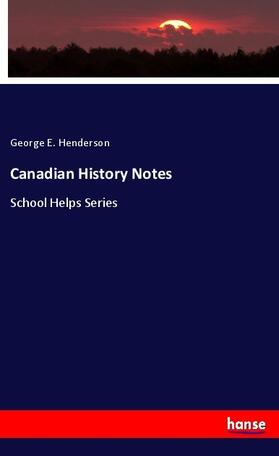 Henderson |  Canadian History Notes | Buch |  Sack Fachmedien