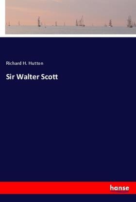Hutton |  Sir Walter Scott | Buch |  Sack Fachmedien