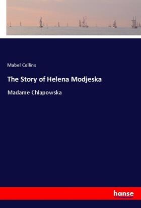 Collins |  The Story of Helena Modjeska | Buch |  Sack Fachmedien