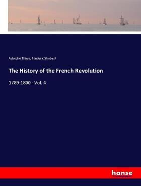 Thiers / Shoberl |  The History of the French Revolution | Buch |  Sack Fachmedien