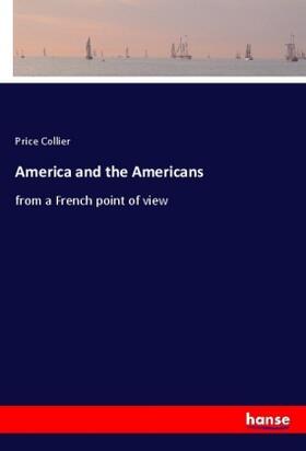 Collier |  America and the Americans | Buch |  Sack Fachmedien