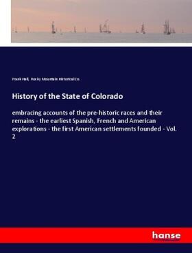 Hall |  History of the State of Colorado | Buch |  Sack Fachmedien