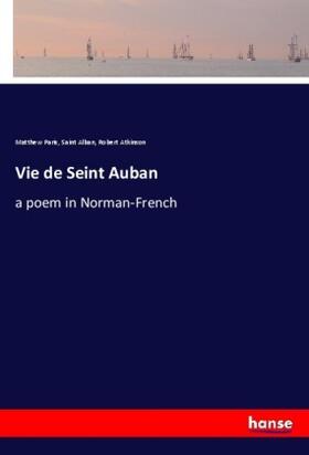 Paris / Alban / Atkinson |  Vie de Seint Auban | Buch |  Sack Fachmedien
