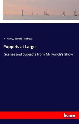 Anstey / Partridge |  Puppets at Large | Buch |  Sack Fachmedien
