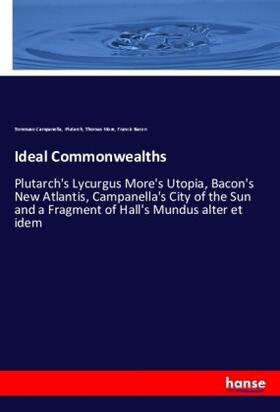 Campanella / More / Bacon |  Ideal Commonwealths | Buch |  Sack Fachmedien