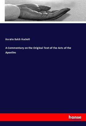 Hackett |  A Commentary on the Original Text of the Acts of the Apostles | Buch |  Sack Fachmedien