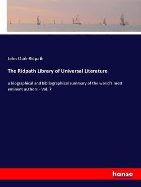 Ridpath |  The Ridpath Library of Universal Literature | Buch |  Sack Fachmedien