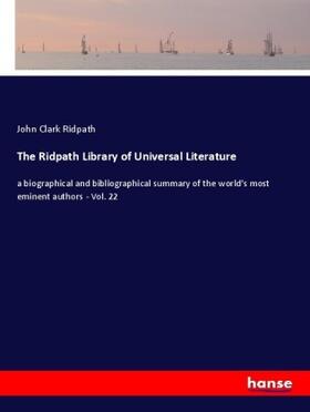 Ridpath |  The Ridpath Library of Universal Literature | Buch |  Sack Fachmedien