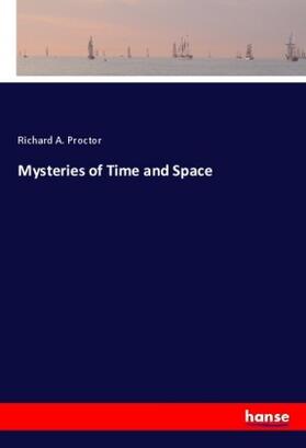 Proctor |  Mysteries of Time and Space | Buch |  Sack Fachmedien