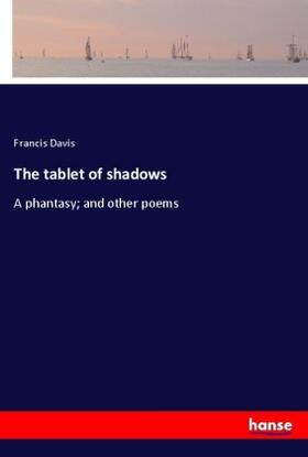 Davis |  The tablet of shadows | Buch |  Sack Fachmedien